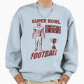 Super Bowl Sweatshirt - Custom Art Print for Adults - T-Shirt, Sweatshirt, Hoodie