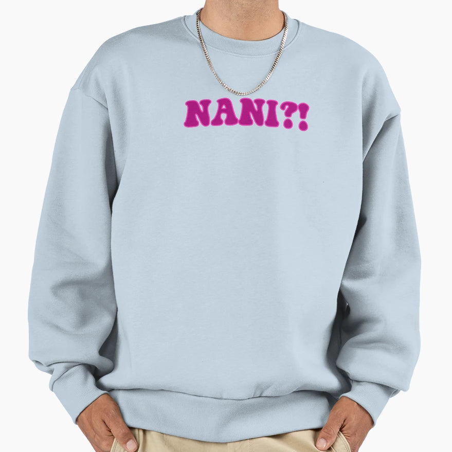 Nani Sweatshirt - Streetwear Style for Adults - T-Shirt, Sweatshirt, Hoodie