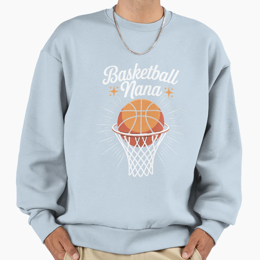 Basketball Grandma Nana Basketball Sweatshirt - Graphic Print Men Women - T-Shirt, Sweatshirt, Hoodie