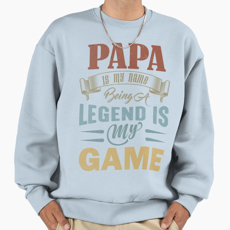 Fathers Day Papa Legend Game Sweatshirt - Unique Graphic Men Women - T-Shirt, Sweatshirt, Hoodie