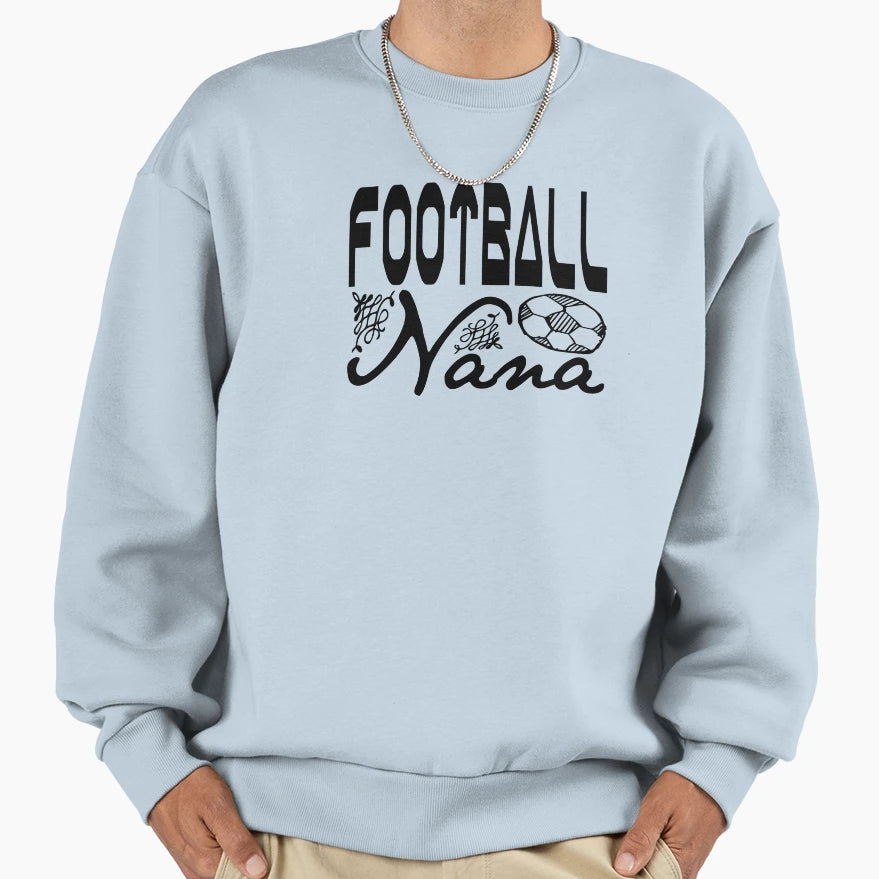 Football Nana Sweatshirt - Aesthetic Graphic Unisex - T-Shirt, Sweatshirt, Hoodie