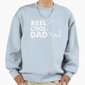 Reel Dad Fishing Gift Dad Sweatshirt - Streetwear Style Men Women - T-Shirt, Sweatshirt, Hoodie