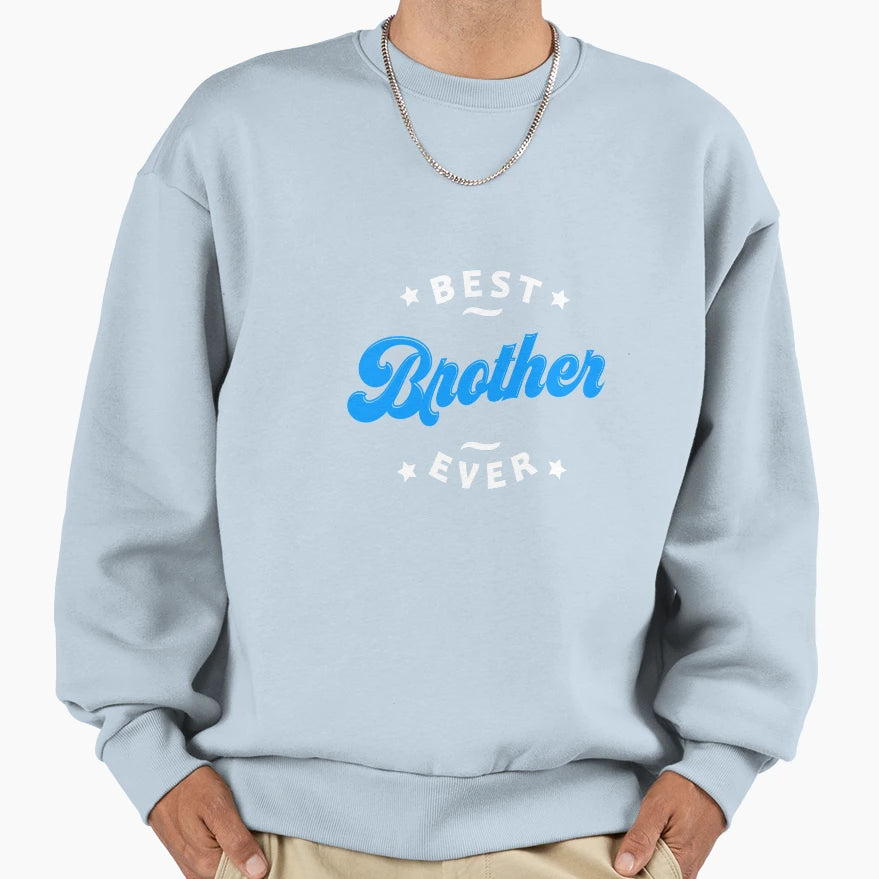 Best Brother Ever Favourite Brother Sweatshirt - Unique Graphic for Adults - T-Shirt, Sweatshirt, Hoodie