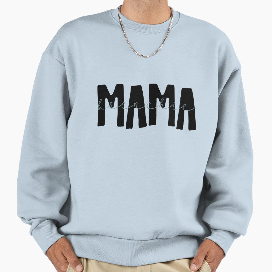 Frenchie Mama Sweatshirt - Trendy Graphic Unisex - T-Shirt, Sweatshirt, Hoodie