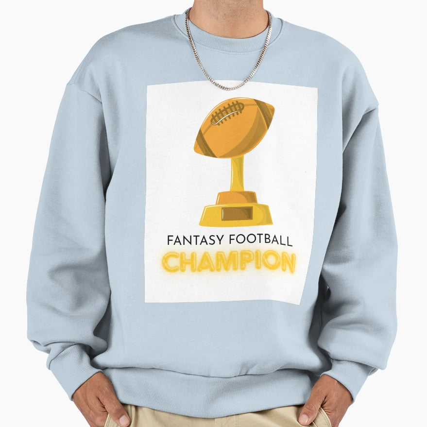 Fantasy Football Champion Sweatshirt - Unique Graphic Unisex - T-Shirt, Sweatshirt, Hoodie