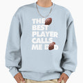 Best Football Player Calls Me Dad Sweatshirt - Trendy Graphic for Adults - T-Shirt, Sweatshirt, Hoodie