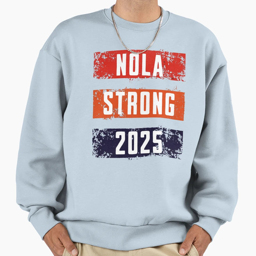 Nola Strong 2025 Sweatshirt - Custom Art Print for Adults - T-Shirt, Sweatshirt, Hoodie