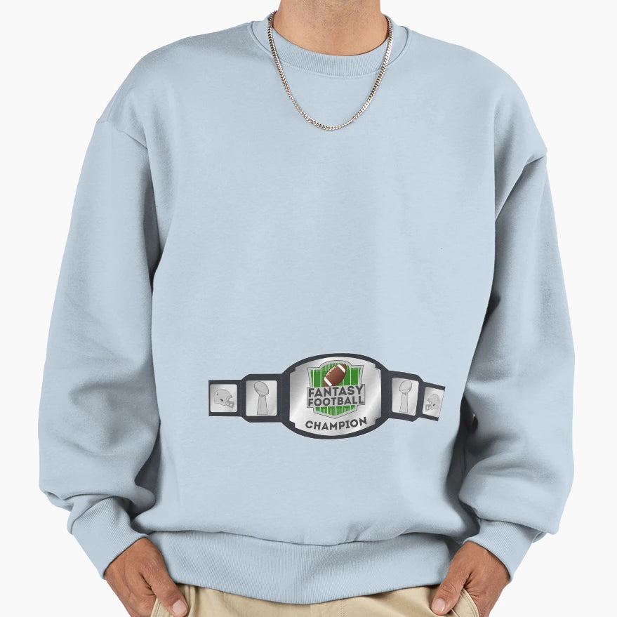 Fantasy Football Champion Belt Sweatshirt - Minimalist Print Men Women - T-Shirt, Sweatshirt, Hoodie