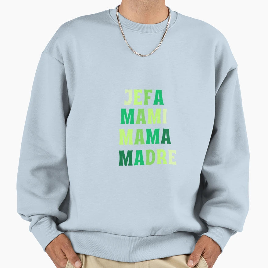 Jefa Mami Mama Madre Sweatshirt - Unique Graphic for Adults - T-Shirt, Sweatshirt, Hoodie