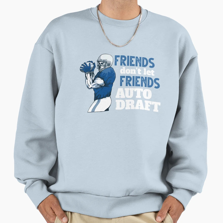 Friends Dont Let Friends Auto Sweatshirt - Minimalist Print Men Women - T-Shirt, Sweatshirt, Hoodie