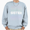Sister Repeating Rainbow Sweatshirt - Casual Everyday Wear Men Women - T-Shirt, Sweatshirt, Hoodie