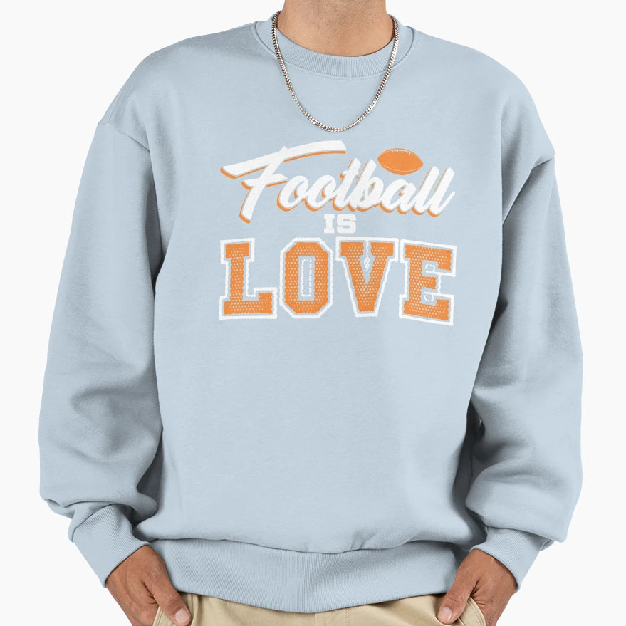 Football Is Love Sweatshirt - Novelty Apparel Unisex - T-Shirt, Sweatshirt, Hoodie