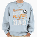 Dad Funny Soccer My Favorite Soccer Sweatshirt - Streetwear Style Unisex - T-Shirt, Sweatshirt, Hoodie