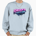 Draft 17 Still Not Final Sweatshirt - Streetwear Style Men Women - T-Shirt, Sweatshirt, Hoodie