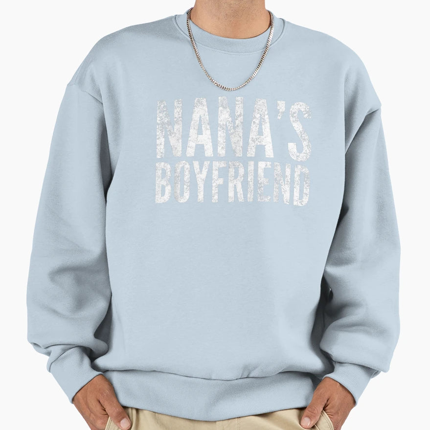 Mens Nanas Boyfriend T-Shirt - Casual Everyday Wear Men Women - T-Shirt, Sweatshirt, Hoodie