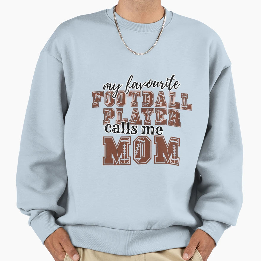 My Favourite Football Player Sweatshirt - Fun Novelty Design for Adults - T-Shirt, Sweatshirt, Hoodie