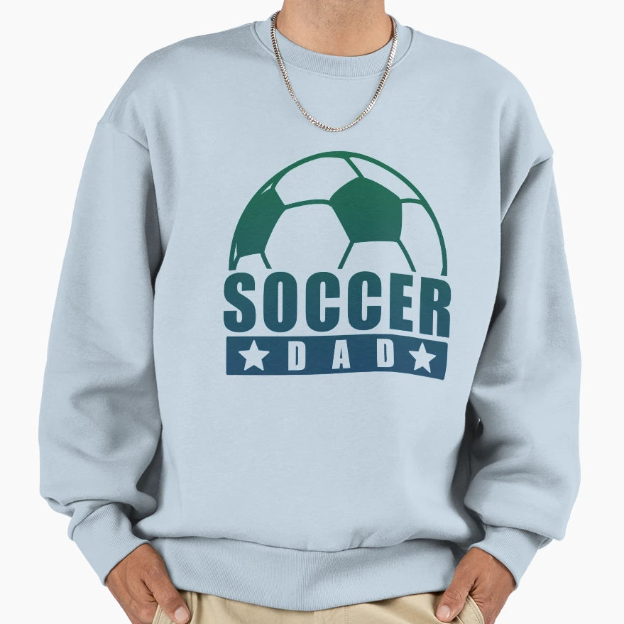 Soccer Dad Sweatshirt - Custom Art Print Men Women - T-Shirt, Sweatshirt, Hoodie