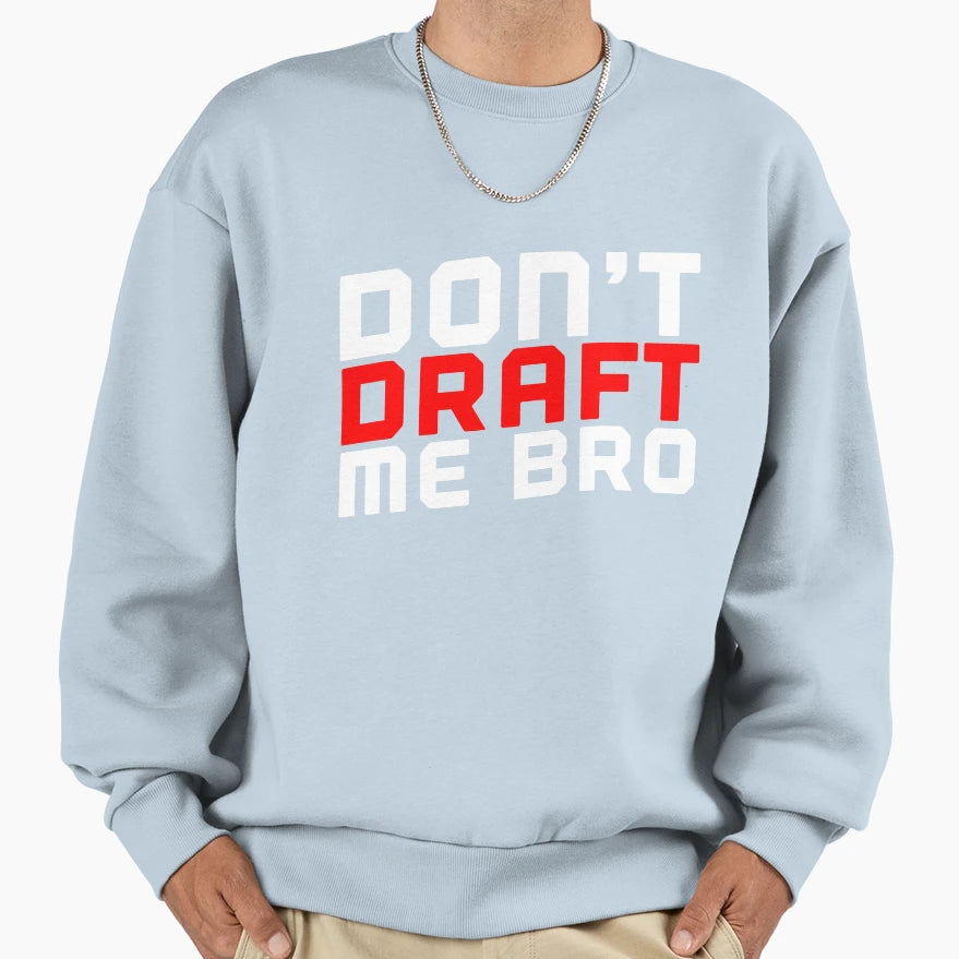 Draft Sweatshirt - Trendy Graphic Men Women - T-Shirt, Sweatshirt, Hoodie
