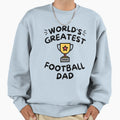 Worlds Greatest Football Dad Sweatshirt - Graphic Print for Adults - T-Shirt, Sweatshirt, Hoodie