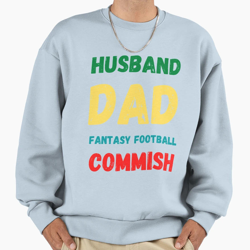 Husband Dad Fantasy Football Commish T-Shirt - Novelty Apparel for Adults - T-Shirt, Sweatshirt, Hoodie