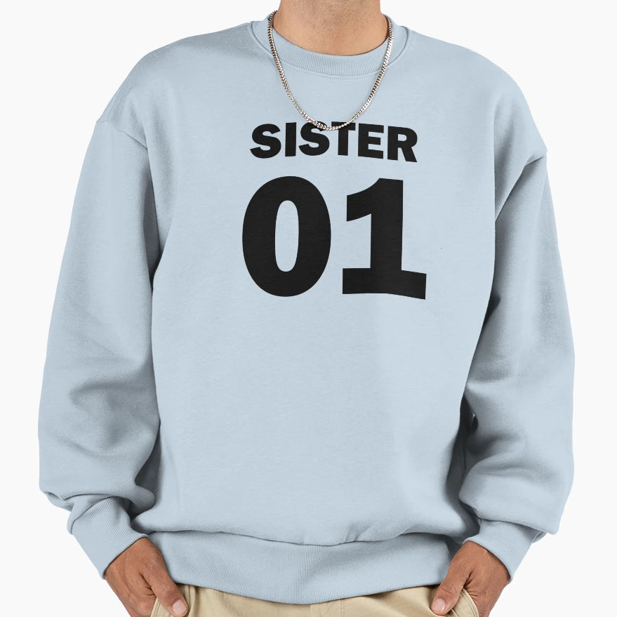 Sister 01 Sweatshirt - Trendy Graphic Unisex - T-Shirt, Sweatshirt, Hoodie