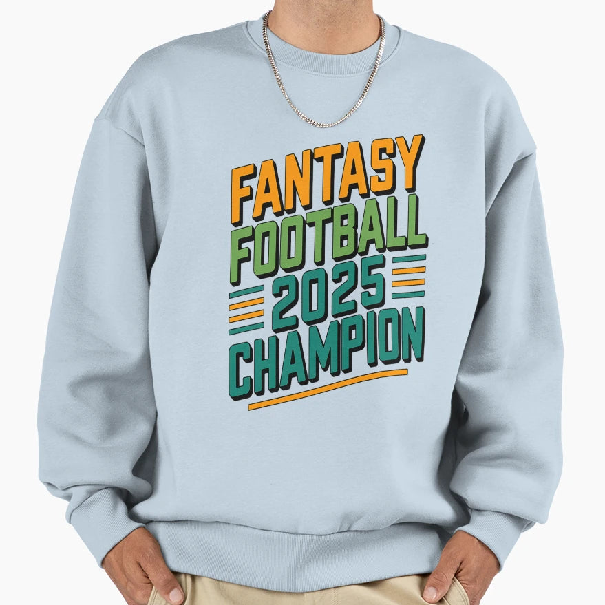 Fantasy Football 2025 Champion True Fans T-Shirt - Streetwear Style Unisex - T-Shirt, Sweatshirt, Hoodie