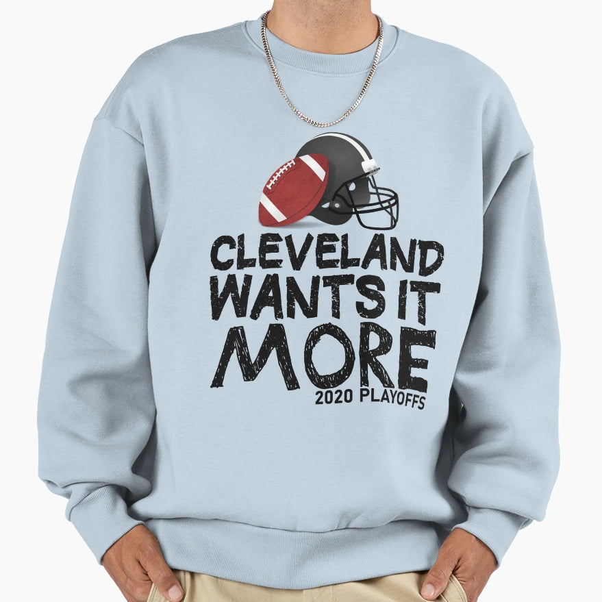 Cleveland Wants It More Play Off Sweatshirt - Minimalist Print for Adults - T-Shirt, Sweatshirt, Hoodie