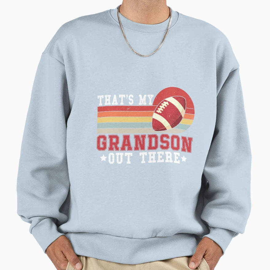 Thats My Grandson Out There Funny Sweatshirt - Minimalist Print Men Women - T-Shirt, Sweatshirt, Hoodie