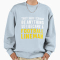 Lineman Anything Offensive Sweatshirt - Custom Art Print for Adults - T-Shirt, Sweatshirt, Hoodie