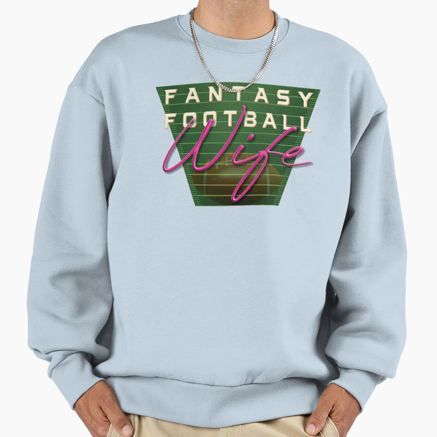 Fantasy Football Wife Ffl Sweatshirt - Streetwear Style Men Women - T-Shirt, Sweatshirt, Hoodie