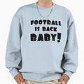 Football Is Back Nfl Sweatshirt - Minimalist Print for Adults - T-Shirt, Sweatshirt, Hoodie