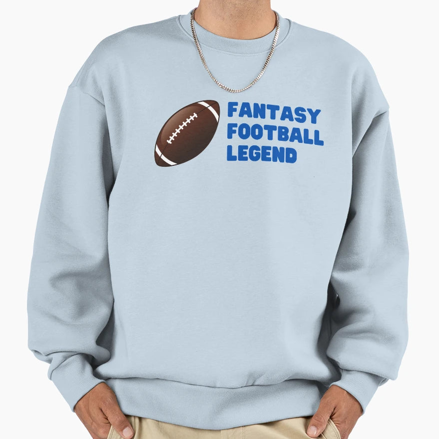 Fantasy Football Legend Sweatshirt - Trendy Graphic Unisex - T-Shirt, Sweatshirt, Hoodie