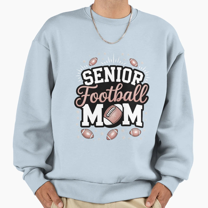 Senior Football Mom Football Mama Sweatshirt - Fun Novelty Design Unisex - T-Shirt, Sweatshirt, Hoodie