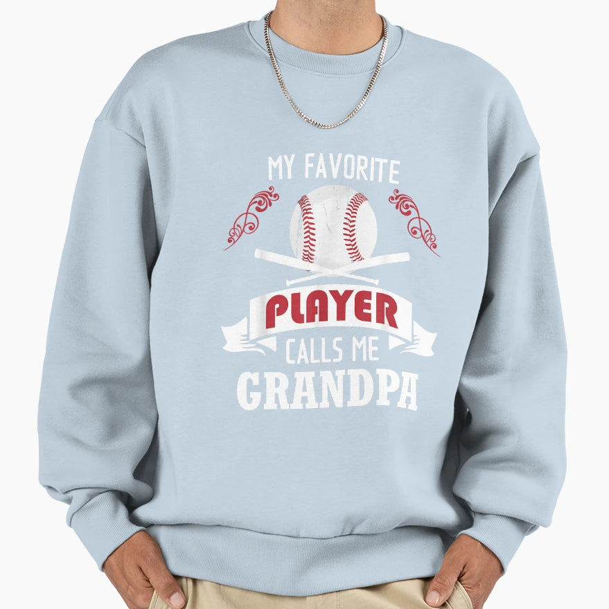 My Favorite Baseball Player Calls Sweatshirt - Unique Graphic for Adults - T-Shirt, Sweatshirt, Hoodie