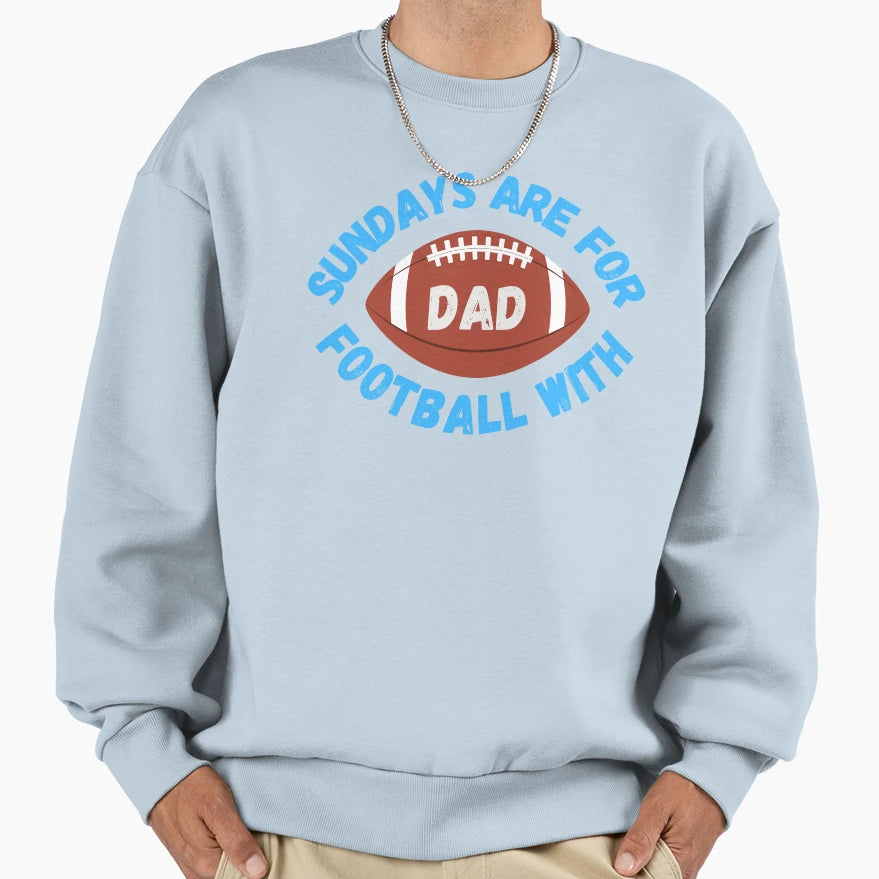 Sundays Are Football Dad Sweatshirt - Aesthetic Graphic Unisex - T-Shirt, Sweatshirt, Hoodie