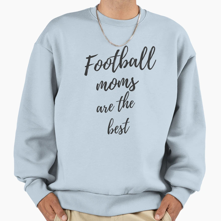 Football Moms Are Best Sweatshirt - Minimalist Print Men Women - T-Shirt, Sweatshirt, Hoodie