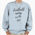 Football Moms Are Best Sweatshirt - Minimalist Print Men Women - T-Shirt, Sweatshirt, Hoodie