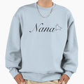Nana Sweatshirt - Novelty Apparel Unisex - T-Shirt, Sweatshirt, Hoodie