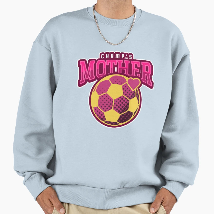 Champs Mother Sweatshirt - Minimalist Print Unisex - T-Shirt, Sweatshirt, Hoodie