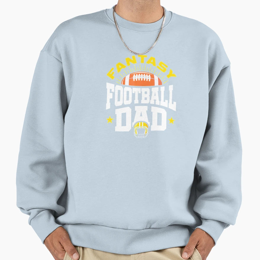 Fantasy Football Dad Sweatshirt - Streetwear Style Men Women - T-Shirt, Sweatshirt, Hoodie
