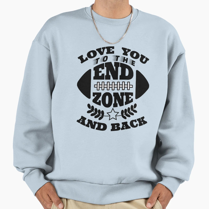 Love You To End Zone And Back Football T-Shirt - Fun Novelty Design Unisex - T-Shirt, Sweatshirt, Hoodie