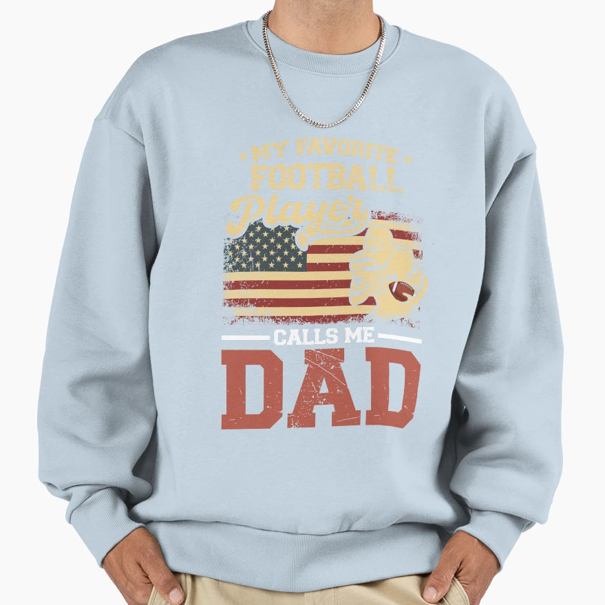 My Favorite Football Player Calls Sweatshirt - Unique Graphic for Adults - T-Shirt, Sweatshirt, Hoodie