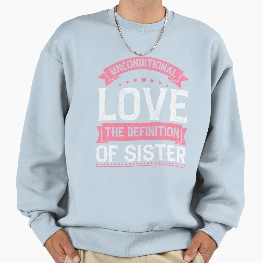 Sister Sayings Gift Sweatshirt - Streetwear Style for Adults - T-Shirt, Sweatshirt, Hoodie