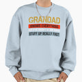 Grandad Knows Everything Sweatshirt - Streetwear Style Men Women - T-Shirt, Sweatshirt, Hoodie