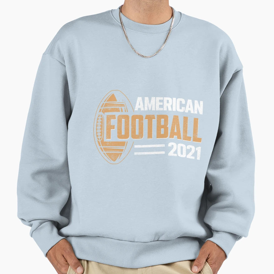 American Football 2021 Season Sweatshirt - Novelty Apparel for Adults - T-Shirt, Sweatshirt, Hoodie