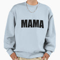 Mama Sweatshirt - Graphic Print for Adults - T-Shirt, Sweatshirt, Hoodie