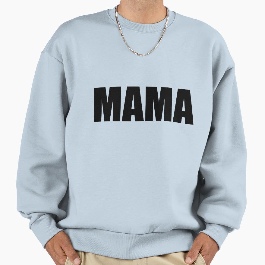 Mama Sweatshirt - Graphic Print for Adults - T-Shirt, Sweatshirt, Hoodie