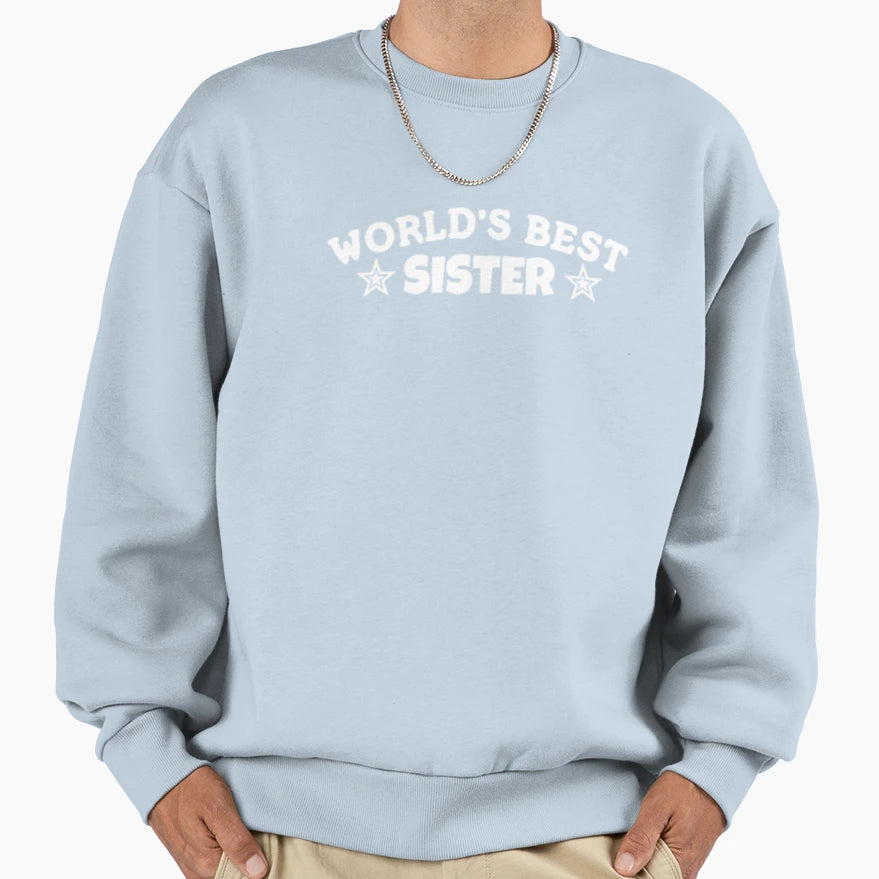 Worlds Best Sister Sweatshirt - Graphic Print for Adults - T-Shirt, Sweatshirt, Hoodie