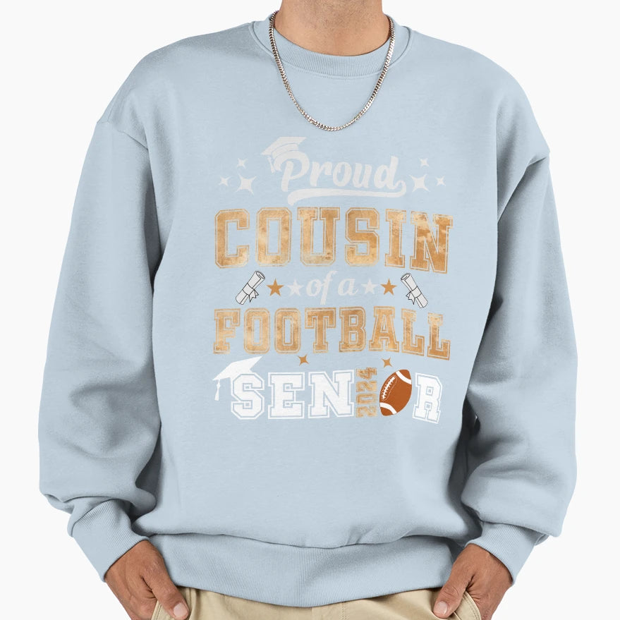 Proud Cousin Football Senior 2024 Sweatshirt - Trendy Graphic Men Women - T-Shirt, Sweatshirt, Hoodie