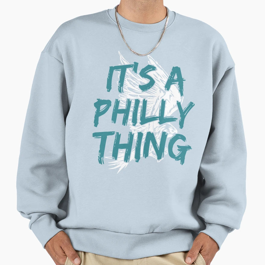 Its Philly Thing Its Philadelphia T-Shirt - Minimalist Print Men Women - T-Shirt, Sweatshirt, Hoodie
